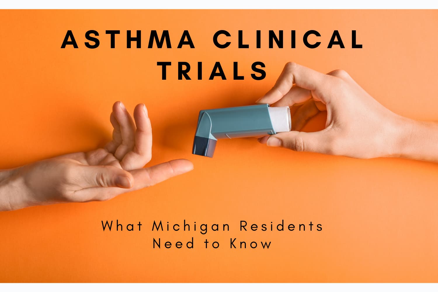 Read more about the article Asthma Clinical Trials: What Michigan Residents Need to Know