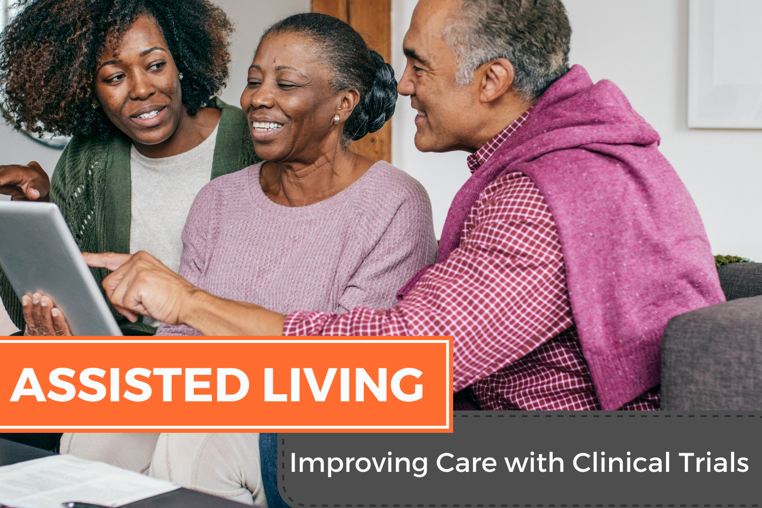 Read more about the article Assisted Living: Improving Care with Clinical Trials