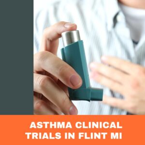 Asthma Clinical Trials Flint MI